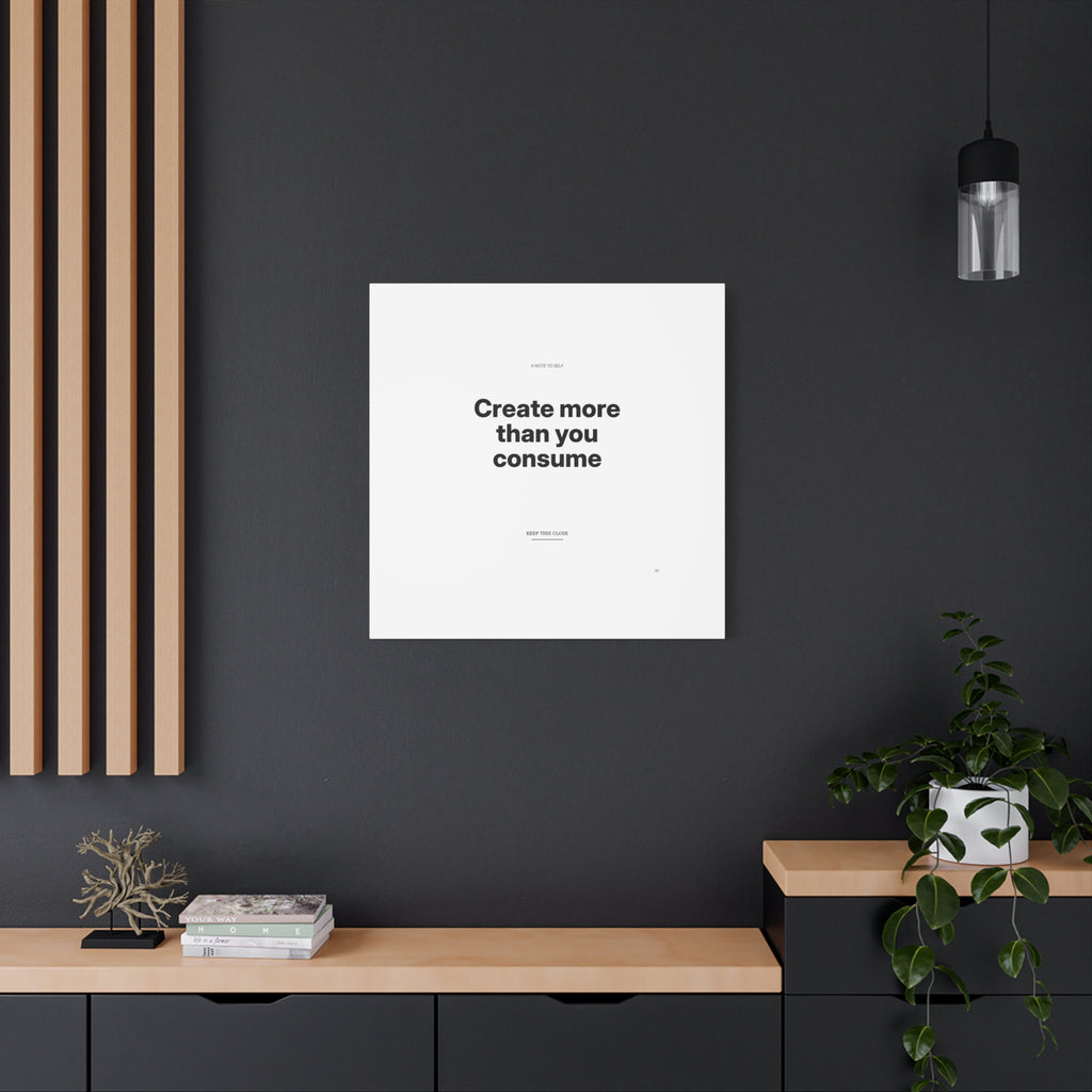 Create More Than You Consume