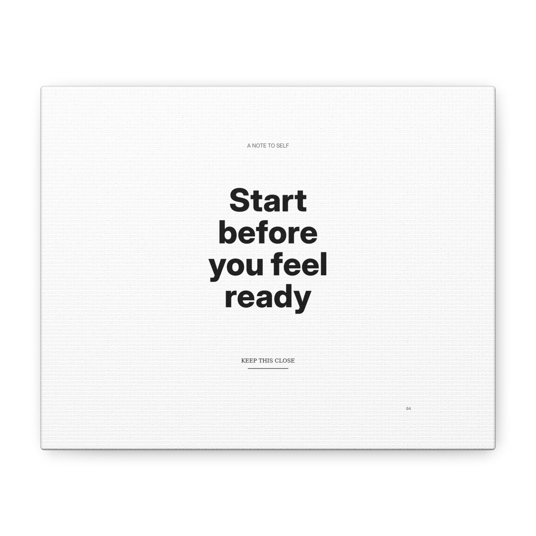 Start Before You Feel Ready