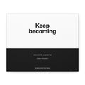 Keep Becoming