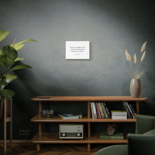 Inspirational Quote Canvas — “No one is useless in this world who lightens the burdens of another” Stretched Wall Art