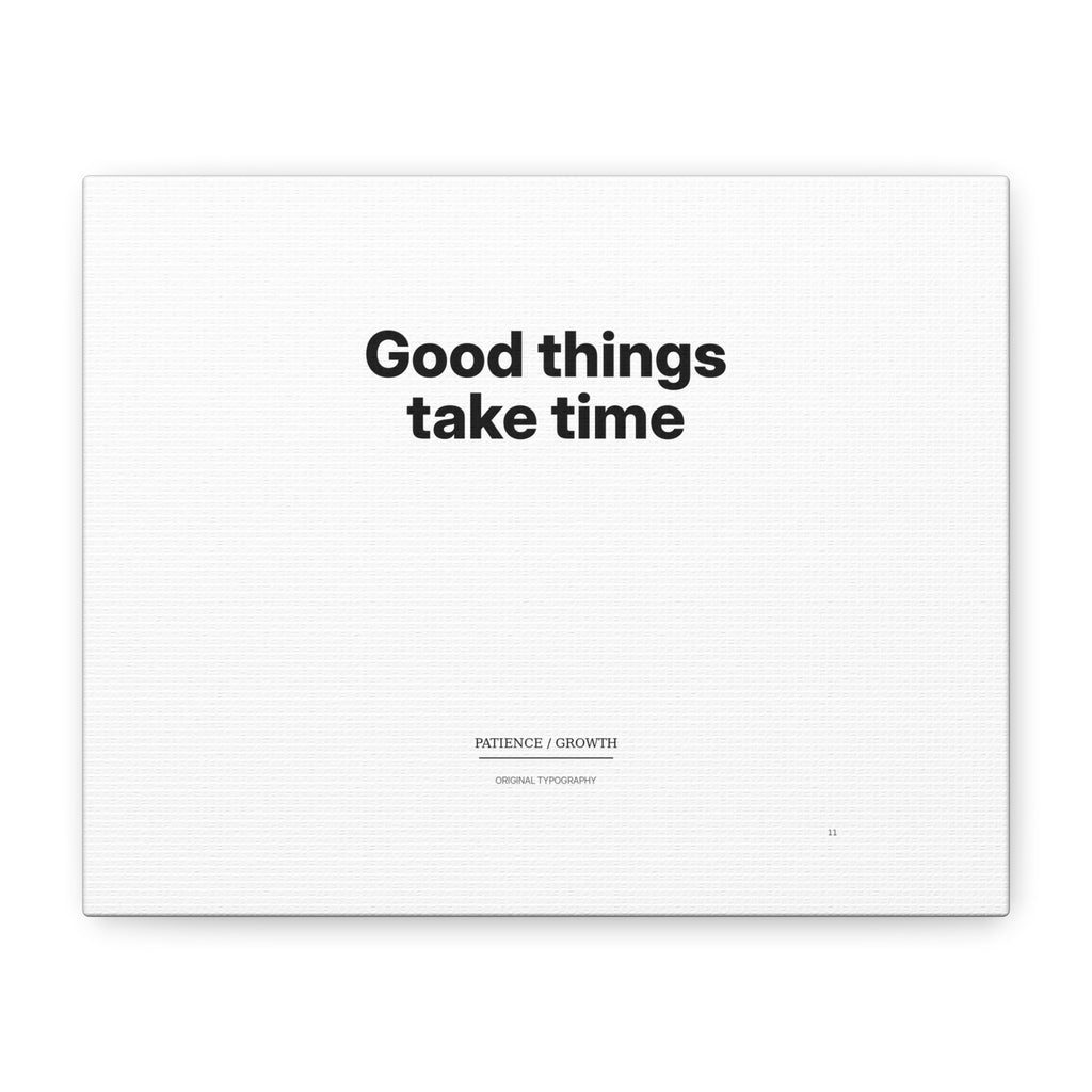 Good Things Take Time