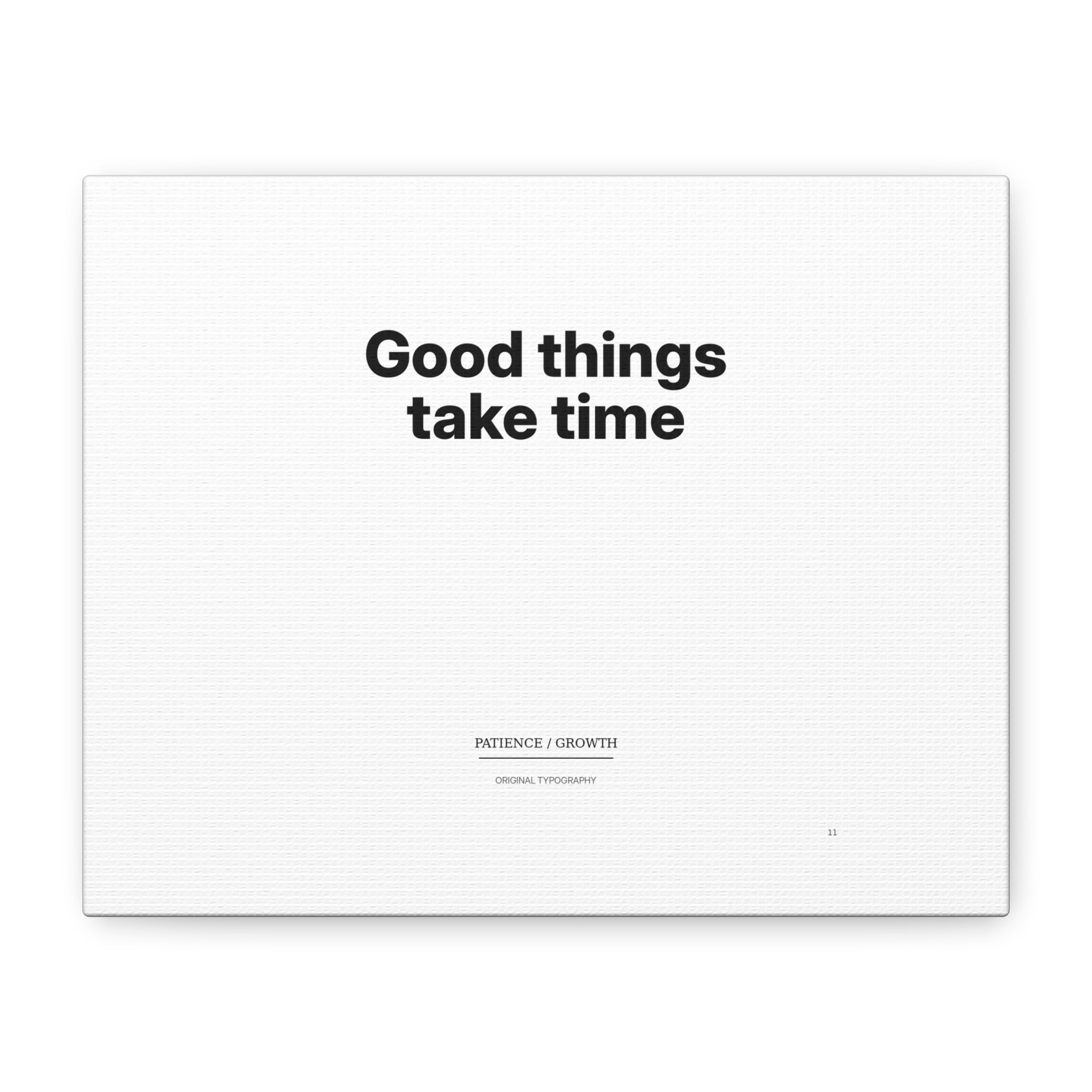 Good Things Take Time
