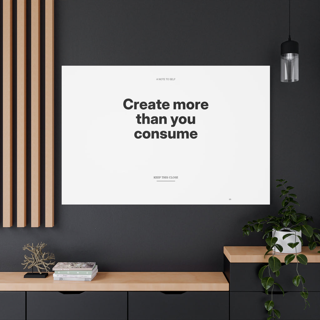 Create More Than You Consume