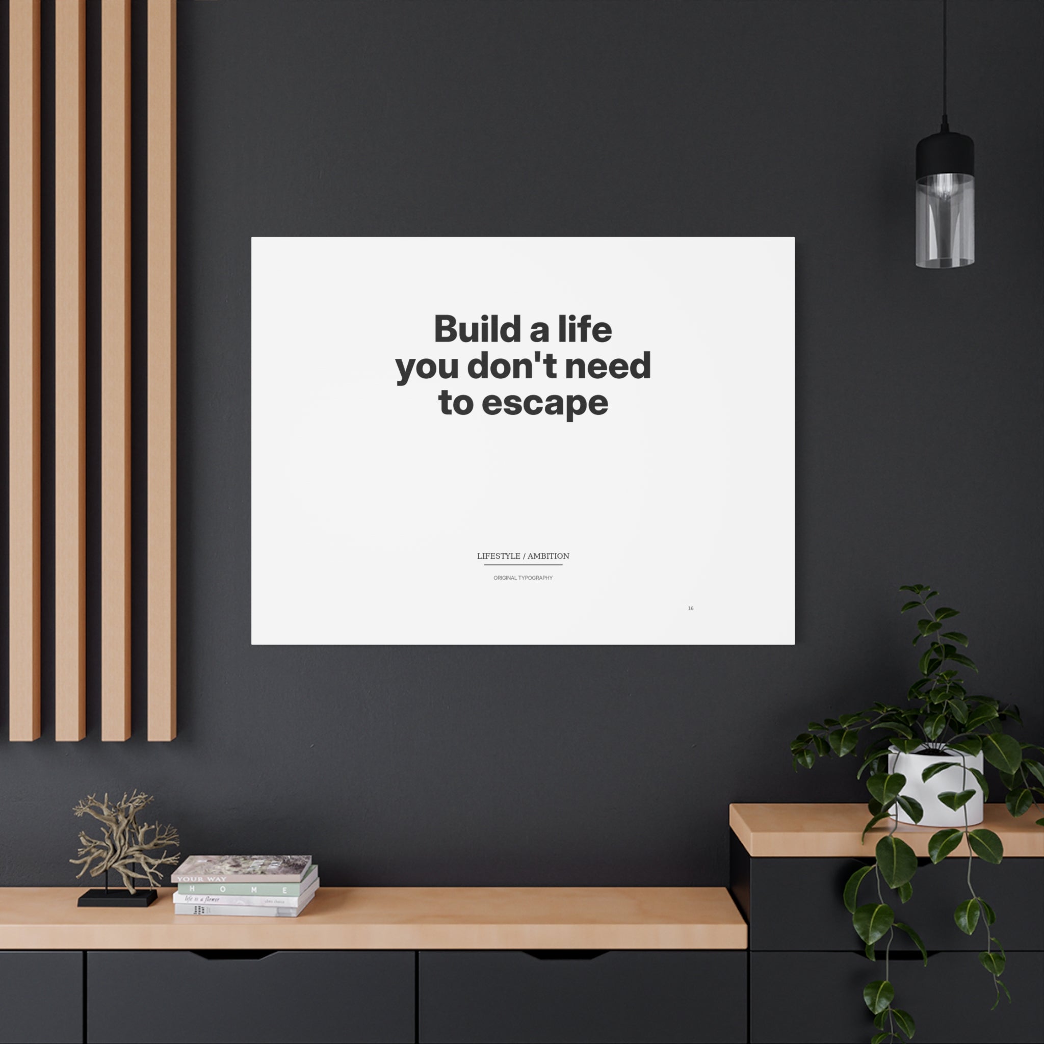 Build a Life You Don't Need to Escape