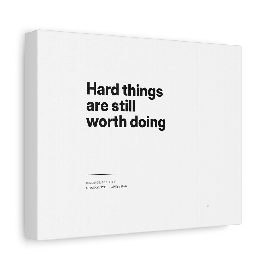 Hard Things Are Still Worth Doing