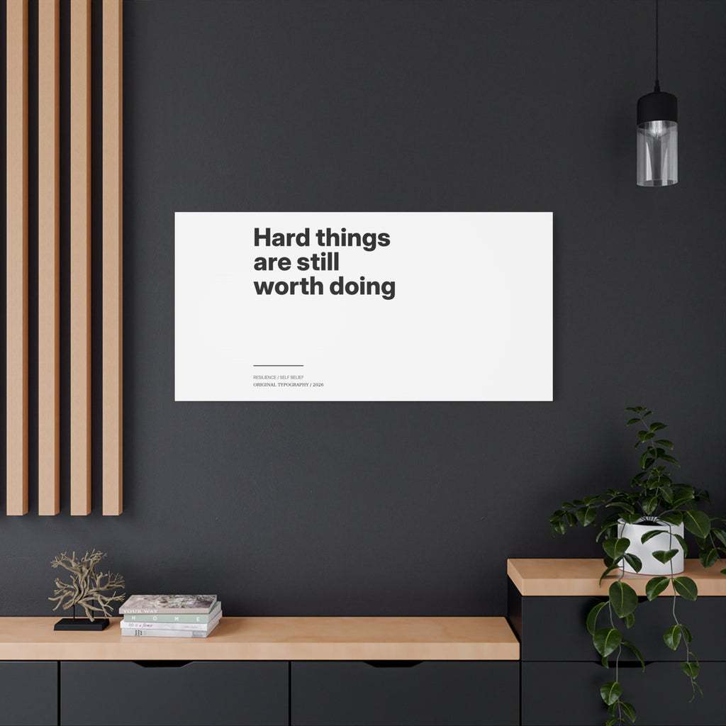 Hard Things Are Still Worth Doing