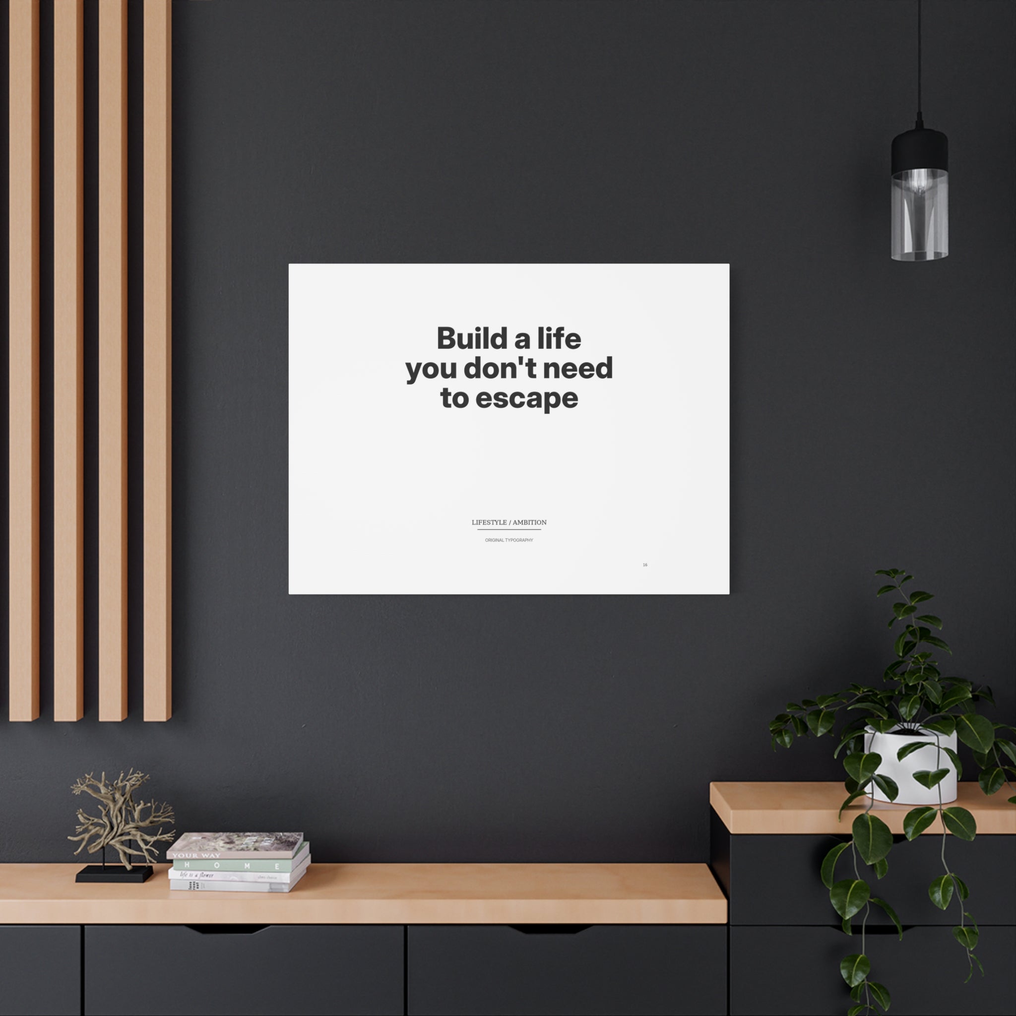 Build a Life You Don't Need to Escape