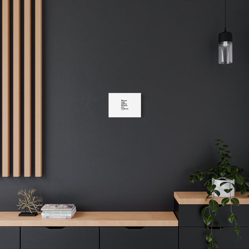 Matte Canvas Print – Minimal 'We Are Such Stuff As Dreams Are Made On' Typographic Art