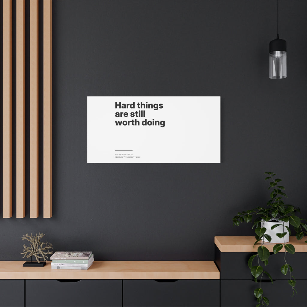 Hard Things Are Still Worth Doing