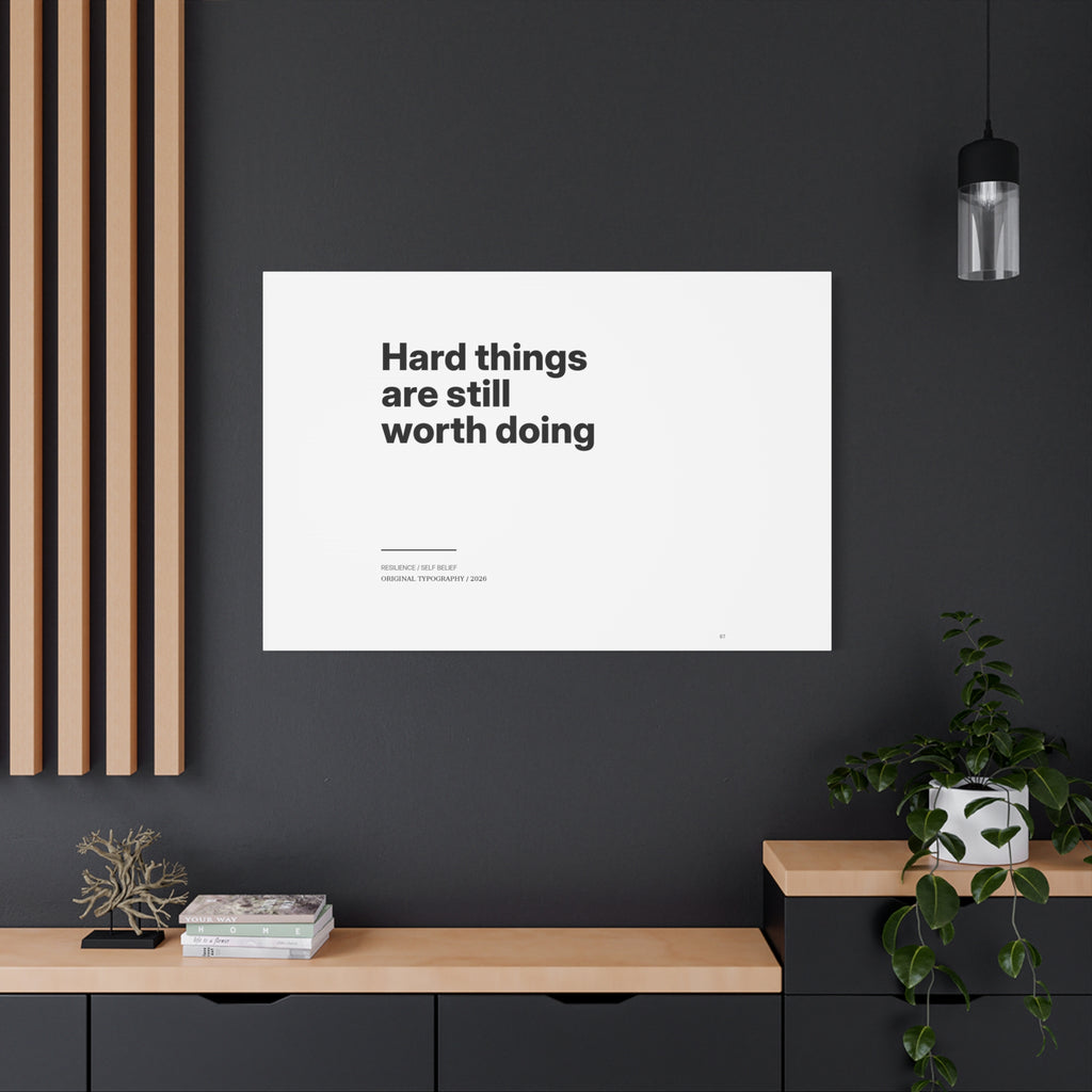 Hard Things Are Still Worth Doing