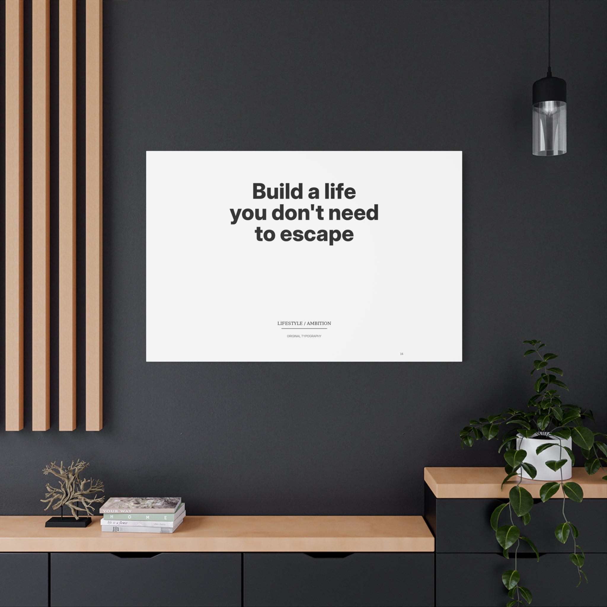 Build a Life You Don't Need to Escape
