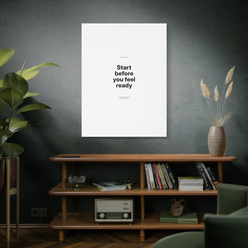 Start Before You Feel Ready