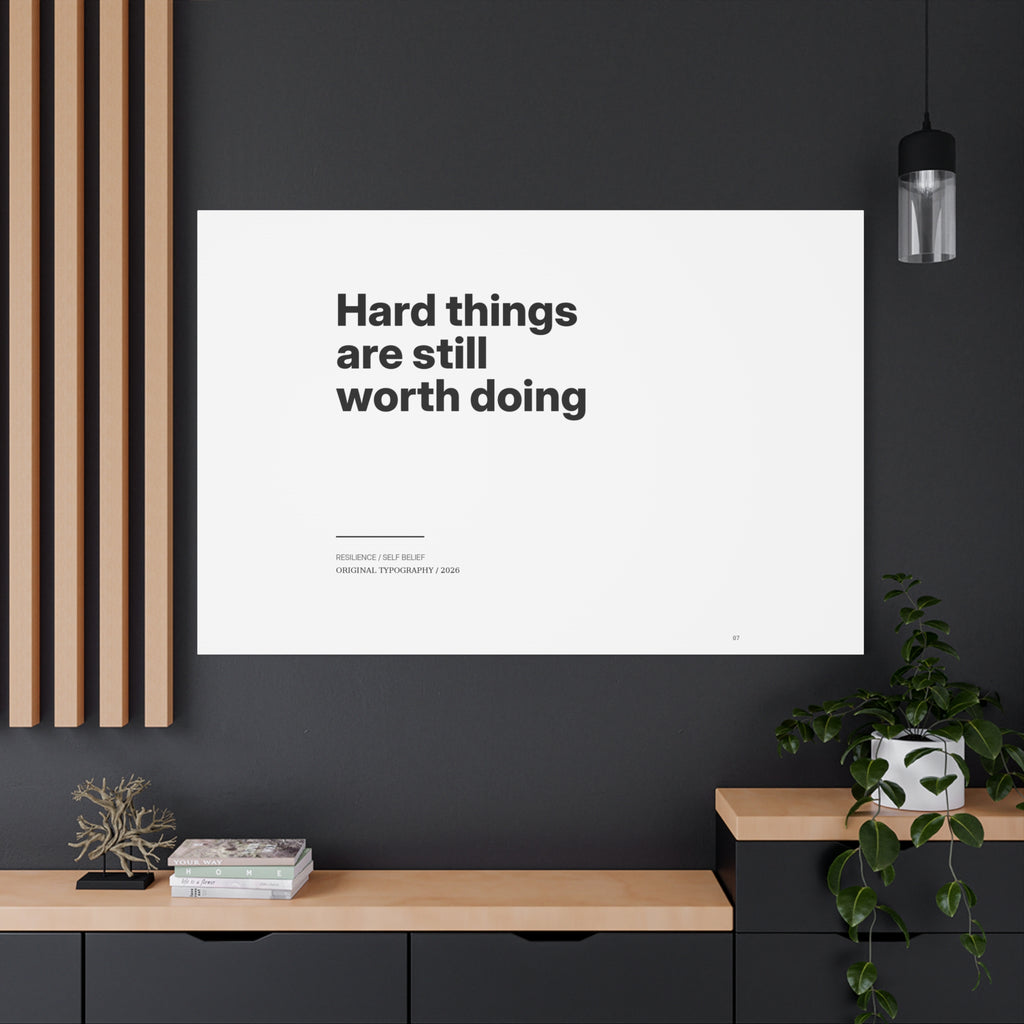 Hard Things Are Still Worth Doing