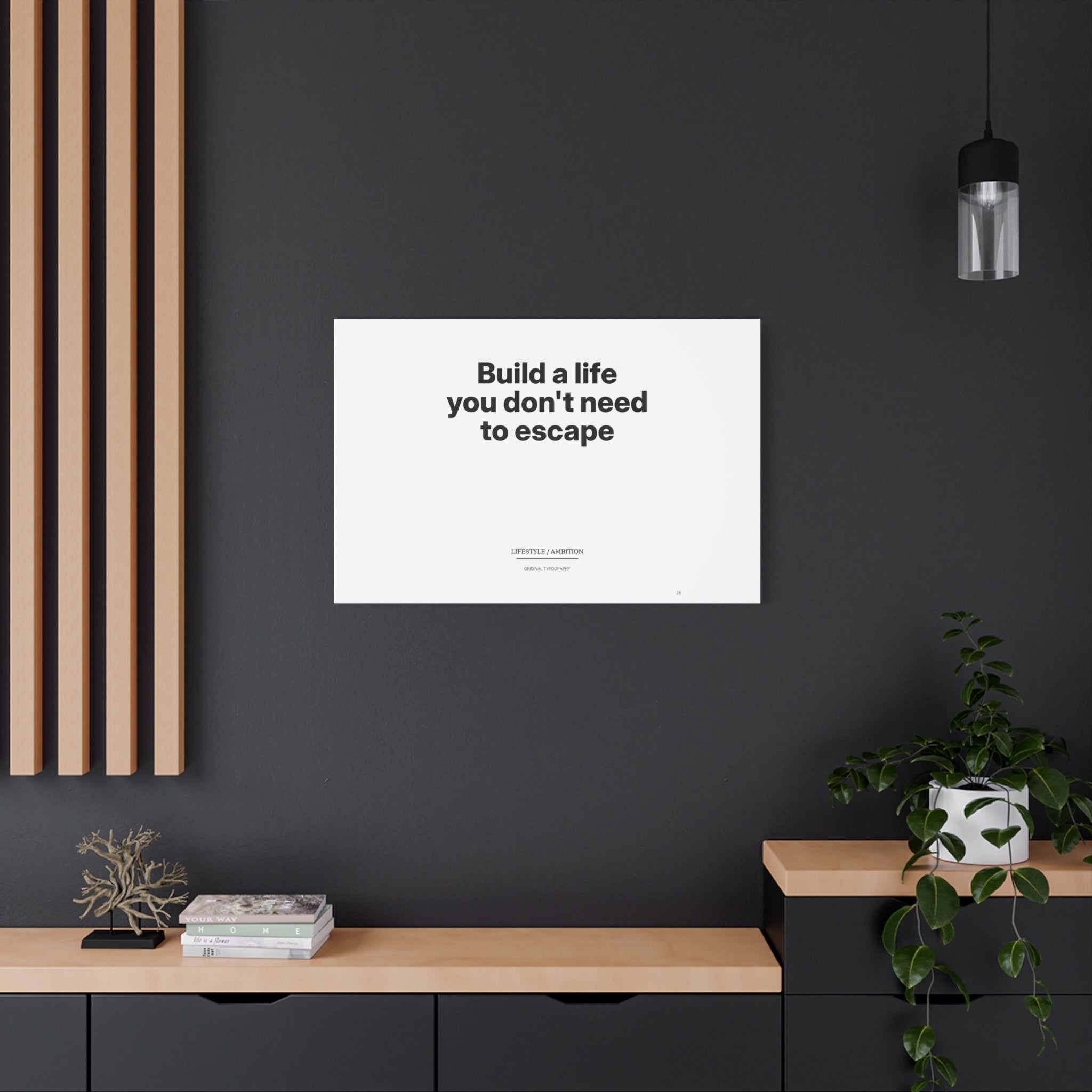 Build a Life You Don't Need to Escape