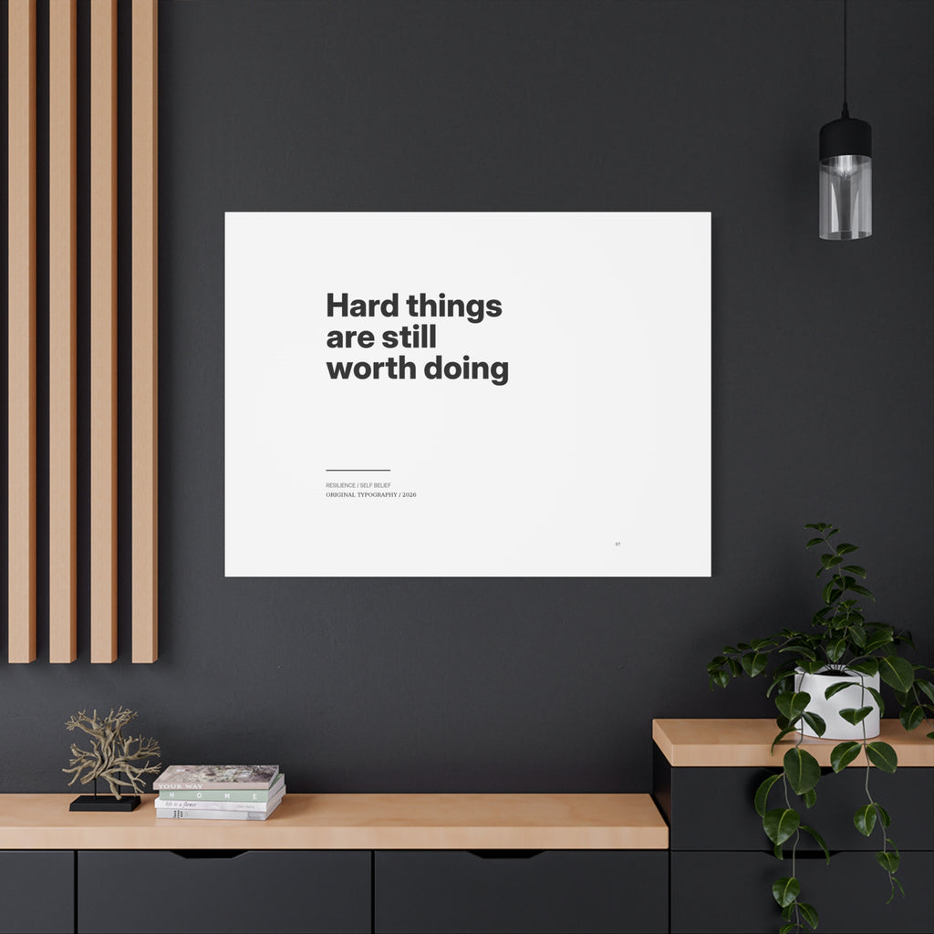 Hard Things Are Still Worth Doing