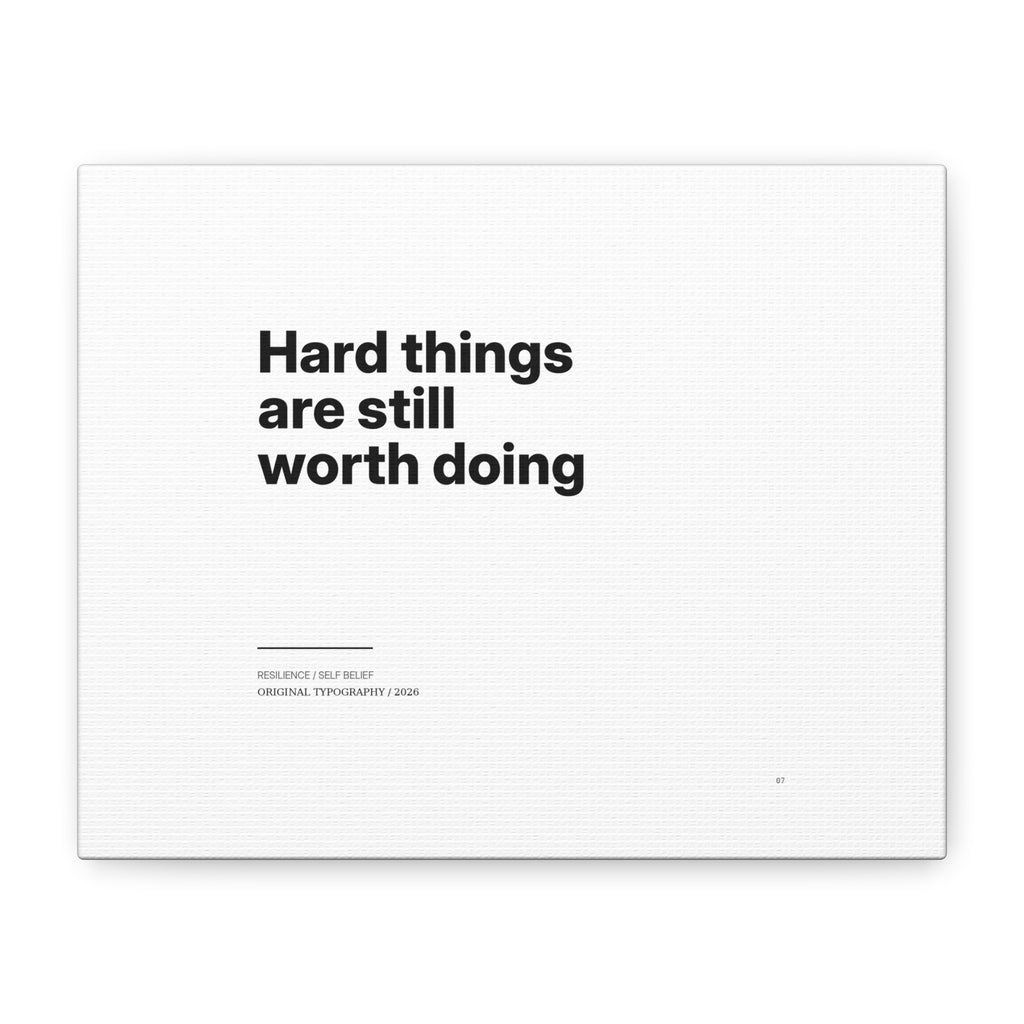 Hard Things Are Still Worth Doing